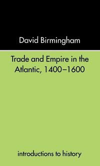 Produktbild: Trade and Empire in the Atlantic 1400-1600