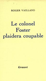Produktbild: Le colonel Foster plaidera coupable