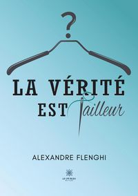 Produktbild: Flenghi, A: V&eacute;rit&eacute; est tailleur