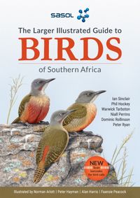 Produktbild: Sinclair, I: Sasol Larger Illustrated Guide to Birds of Sout
