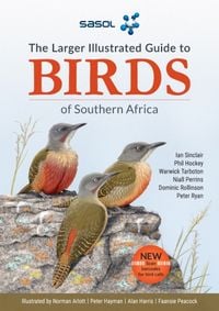 Produktbild: The Sasol Larger Illustrated Guide to Birds of Southern Africa (Revised Edition)