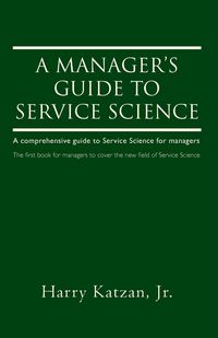 Produktbild: A Manager's Guide to Service Science