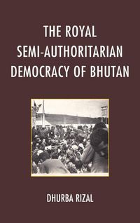 Produktbild: Royal Semi-Authoritarian Democracy of Bhutan