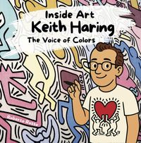 Produktbild: Keith Haring. The Voice of Colors (INSIDE ART - English Edition)