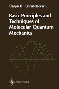 Produktbild: Basic Principles and Techniques of Molecular Quantum Mechanics