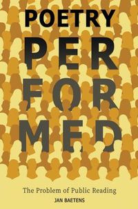 Produktbild: Poetry Performed: The Problem of Public Reading
