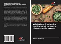 Produktbild: Valutazione fitochimica qualitativa di tre specie di piante della savana