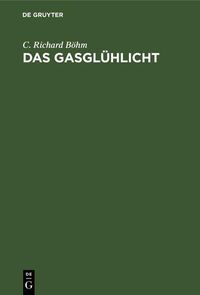 Produktbild: Das Gasgl&uuml;hlicht