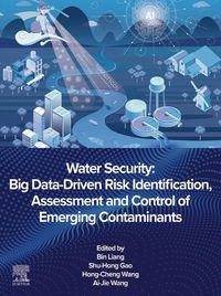 Produktbild: Water Security: Big Data-Driven Risk Identification, Assessment and Control of Emerging Contaminants