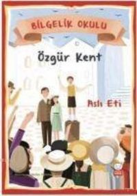 Produktbild: &Ouml;zg&uuml;r Kent - Bilgelik Okulu