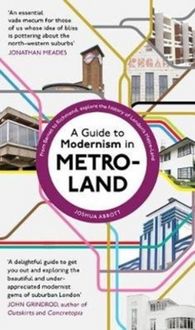 Produktbild: Abbott, J: Guide to Modernism in Metro-Land