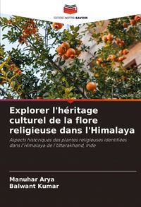 Produktbild: Explorer l'h&eacute;ritage culturel de la flore religieuse dans l'Himalaya