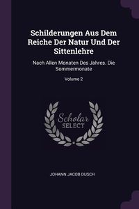 Produktbild: Schilderungen Aus Dem Reiche Der Natur Und Der Sittenlehre