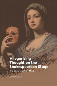 Produktbild: Allegorising Thought on the Shakespearean Stage