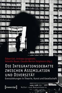Produktbild: Die Integrationsdebatte zwischen Assimilation und Diversit&auml;t
