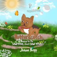 Produktbild: Butterscotch Learns to Do "SOMETHING about SOME THINGS!"