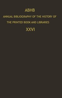 Produktbild: Annual Bibliography of the History of the Printed Book and Libraries