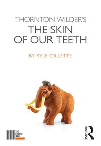 Produktbild: Thornton Wilder's The Skin of our Teeth