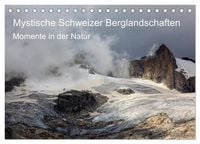 Produktbild: Mystische Schweizer Berglandschaften - Momente in der Natur (Tischkalender 2027 DIN A5 quer), CALVENDO Monatskalender