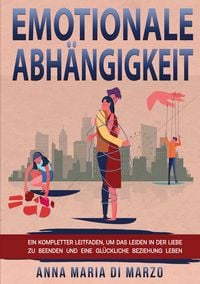 Produktbild: Emotionale Abh&auml;ngigkeit