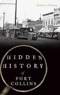 Produktbild: Hidden History of Fort Collins