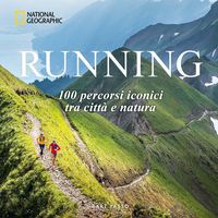 Produktbild: Running.&nbsp;100&nbsp;percorsi iconici tra citt&agrave; e natura