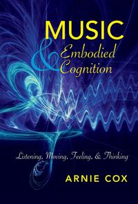 Bild vom Artikel Music and Embodied Cognition vom Autor Arnie Cox