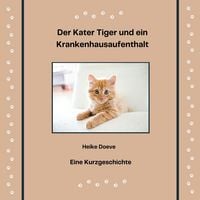Produktbild: Der Kater Tiger und ein Krankenhausaufenthalt