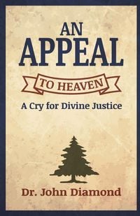 Produktbild: An Appeal to Heaven: A Cry for Divine Justice