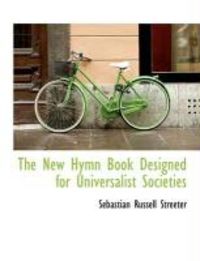 Produktbild: The New Hymn Book Designed for Universalist Societies