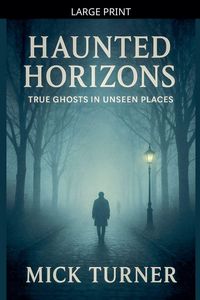 Produktbild: Haunted Horizons True Ghosts In Unseen Places