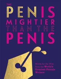 Produktbild: Quadrille Publishing Ltd: The Pen is Mightier than the Penis