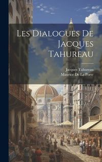Produktbild: Les Dialogues De Jacques Tahureau