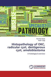 Produktbild: Singh, R: Histopathology of OKC, radicular cyst, dentigerous