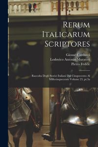Produktbild: Rerum italicarum scriptores: Raccolta degli storici italiani dal cinquecento al millecinquecento Volume 23, pt.3a