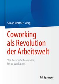 Produktbild: Coworking als Revolution der Arbeitswelt