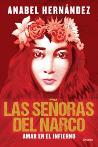 Produktbild: Las Se&ntilde;oras del Narco. Amar En El Infierno / Narco Women. Love in Hell
