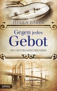 Bild vom Artikel Gegen jedes Gebot vom Autor Philea Baker