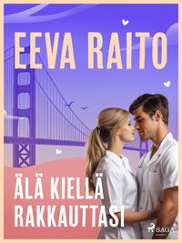 Produktbild: &Auml;l&auml; kiell&auml; rakkauttasi