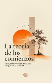 Produktbild: La teor&iacute;a de los comienzos