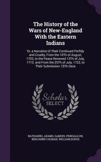 Produktbild: The History of the Wars of New-England With the Eastern Indians