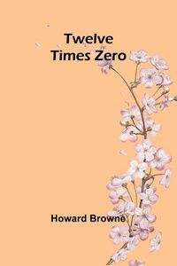 Produktbild: Twelve Times Zero