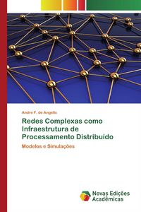 Produktbild: Redes Complexas como Infraestrutura de Processamento Distribu&iacute;do