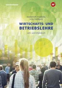 Produktbild: Wirtschafts- und Betriebslehre f&uuml;r gewerbliche, landwirtschaftliche, hauswirtschaftliche und sozialp