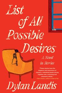 Produktbild: List of All Possible Desires: A Novel in Stories