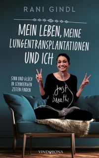 Produktbild: Mein Leben, meine Lungentransplantationen und ich