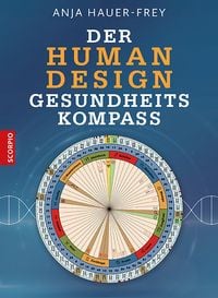 Der Human Design Gesundheitskompass von Anja Hauer-Frey