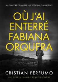 Produktbild: O&ugrave; j'ai enterr&eacute; Fabiana Orquera