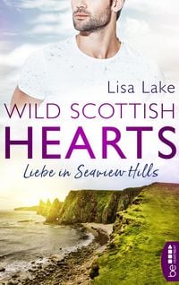 Produktbild: Wild Scottish Hearts - Liebe in Seaview Hills