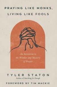 Produktbild: Praying Like Monks, Living Like Fools